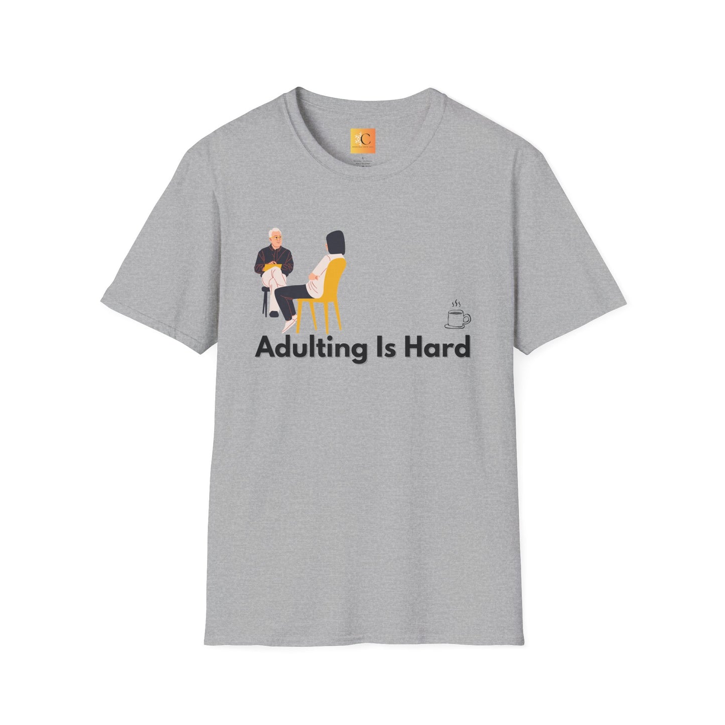 Adulting is Hard Unisex T-Shirt