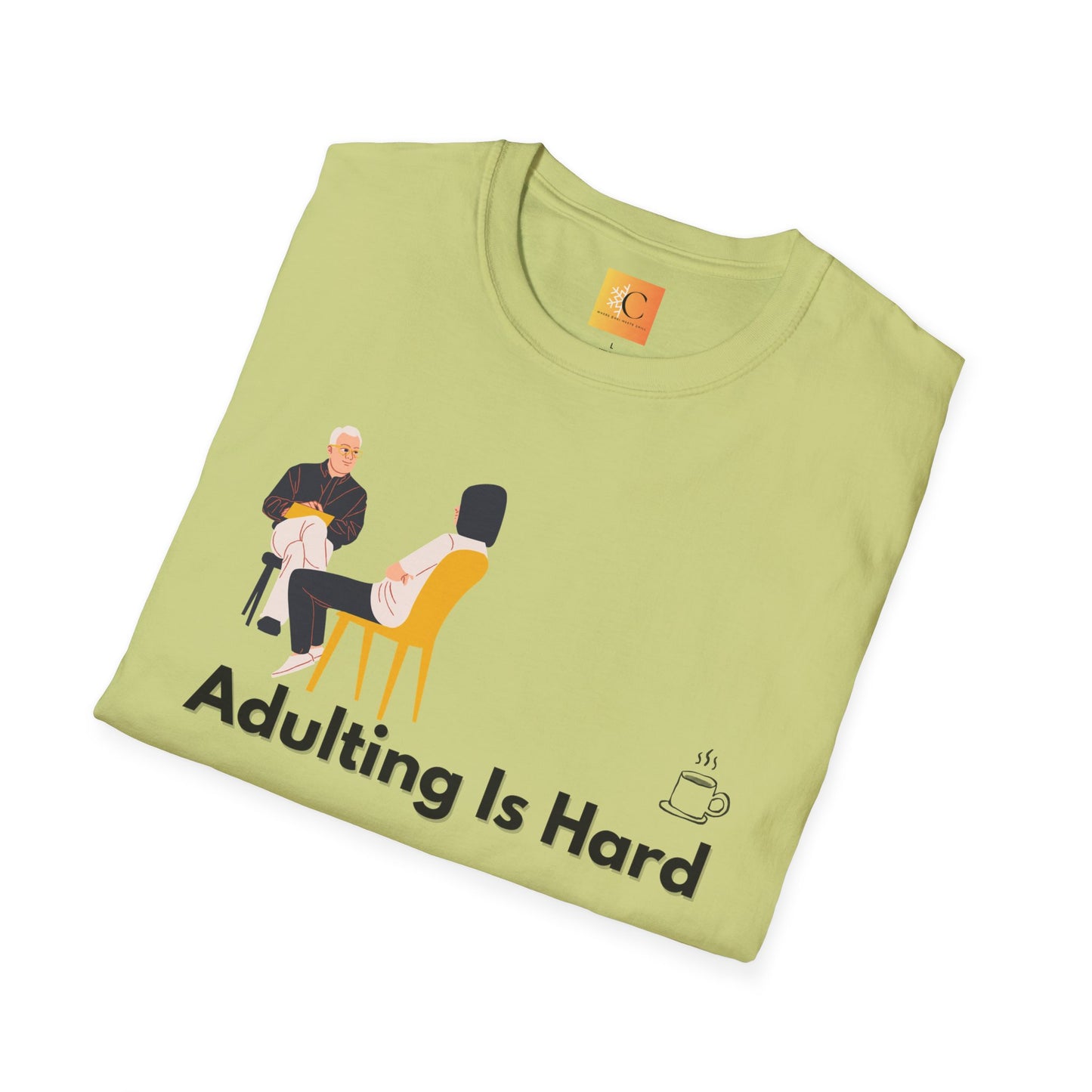 Adulting is Hard Unisex T-Shirt