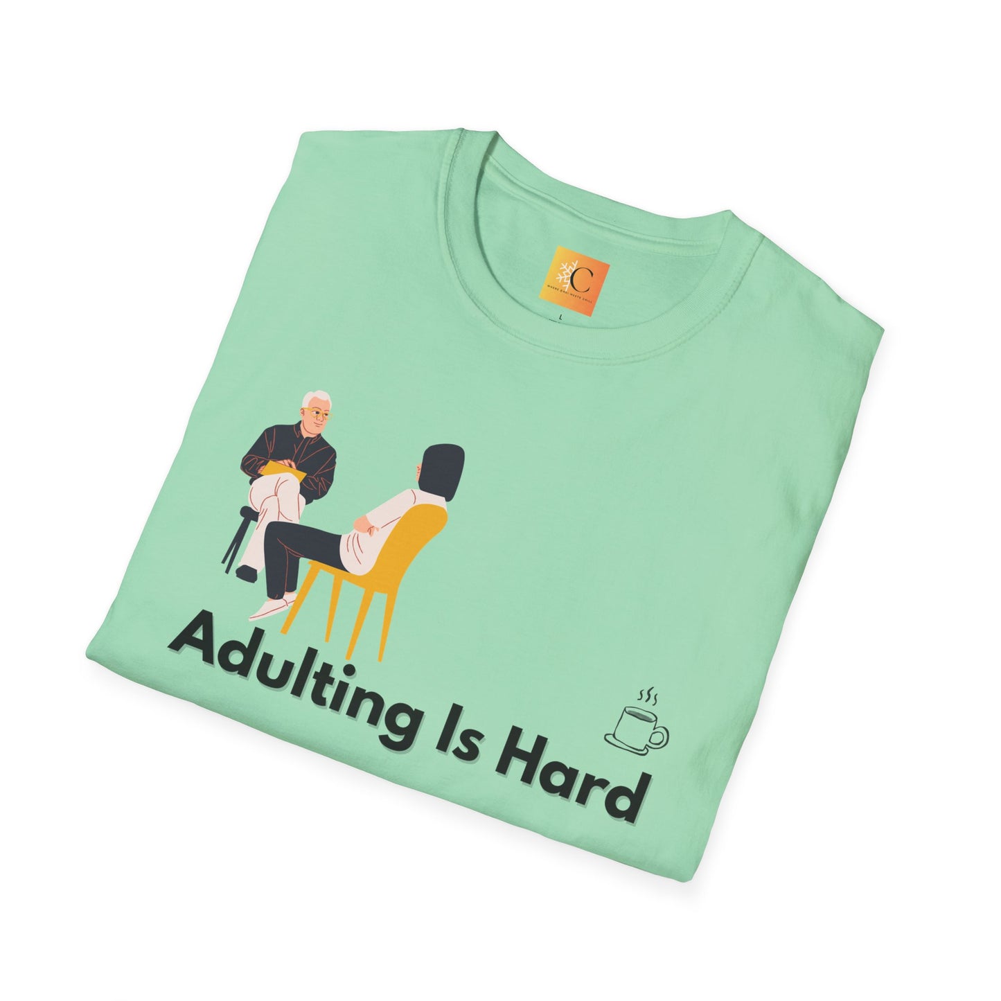 Adulting is Hard Unisex T-Shirt